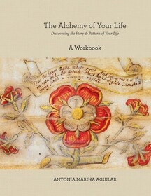 The Alchemy of Your Life